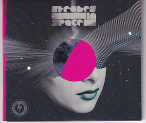 Various - Strobes In Space: Indie Sleaze, Nu Rave & Future Disco 2000-2009